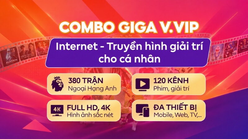 Gói cước Combo GIGA VVIP FPT đăng ký xem Ngoại Hạng Anh