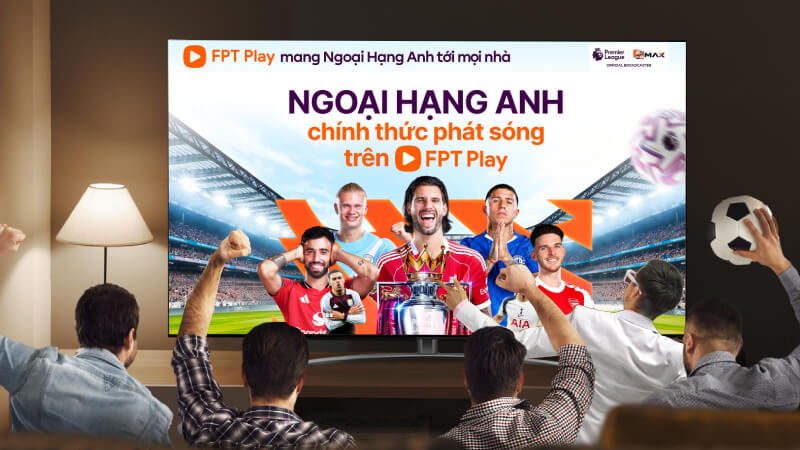 Đăng ký xem Ngoại hạng Anh tại Tân Bình Tân Phú trên FPT